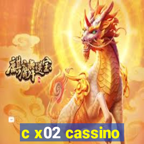 c x02 cassino